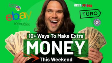 10+ Ways To Make Extra Money THIS WEEKEND