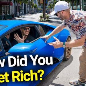 Asking Supercar Owners How To Make $1,000,000