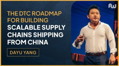 The DTC Roadmap for Building Scalable Supply Chains Shipping From China