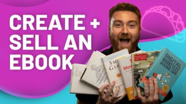 How To Create AND Sell Your Own EBOOK in 2021