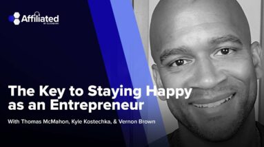 The Key to Staying Happy as an Entrepreneur ft. Vernon Brown