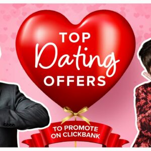 Best ClickBank Dating Offers to Promote! ❤️