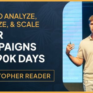 How to Analyze, Optimize, & Scale Your Campaigns to $90K Days | AW Asia 2022