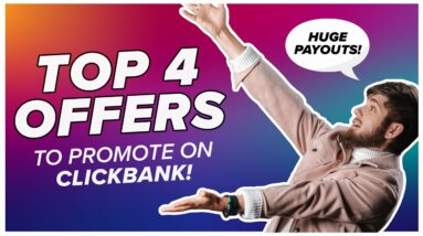 Top 4 ClickBank Offers to Promote - February 2023