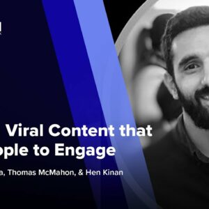 Creating Viral Content That Gets People to Engage - ft. Hen Kinan