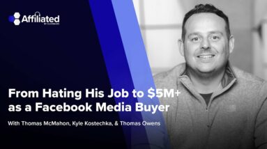 From Hating His Job to $5M+ as a Facebook Media Buyer ft. Thomas Owens