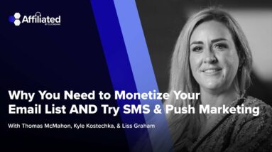 Why You Need to Monetize Your Email List AND Try SMS & Push Marketing ft. Liss Graham