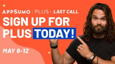 May's Last Call is here | Sign up for Plus TODAY | AppSumo