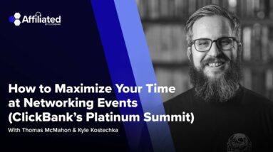 How to Maximize Your Time at Networking Events (ClickBank’s Platinum Summit)