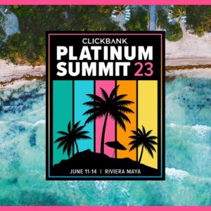 ClickBank's Platinum Summit 2023