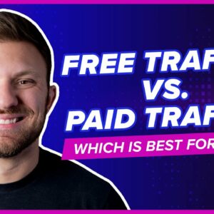Free Traffic vs Paid Traffic EXPLAINED - Which is Best for You?