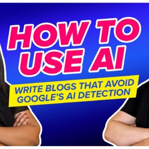 How to Use AI to Write Blogs That Avoid Google's AI Detection!