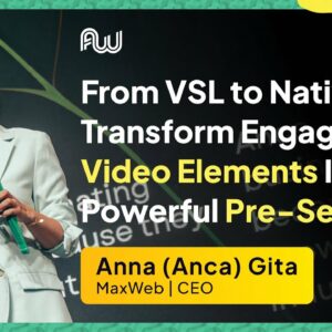 From VSL to Native Ads: Transform Engaging Video Elements Into Powerful Pre-Sells | AW Europe 2023