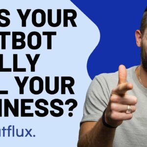 Create A Chatbot Trained To Sell YOUR Business | Chatflux.io