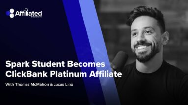 Spark Student Becomes ClickBank Platinum Affiliate ft. Lucas Lino