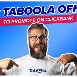 Top Taboola Compliant Native Offers to Promote on ClickBank