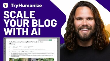 Scale Your Blog Fast with TryHumanize’s AI