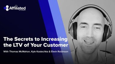 The Secrets to Increasing the LTV of Your Customer ft. Elwin Robinson