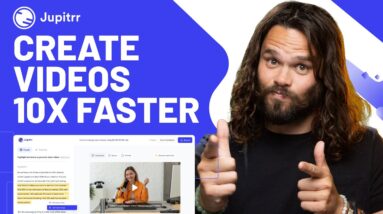 Create New Videos 10X Faster with Jupitrr