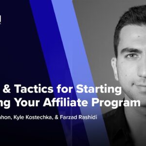 Strategy & Tactics for Starting & Growing Your Affiliate Program ft. Farzad Rashidi with Respona