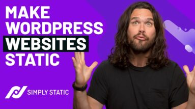 Convert WordPress Websites into Static Sites with Simply Static