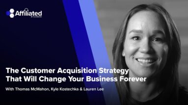 The Customer Acquisition Strategy That Will Change Your Business Forever