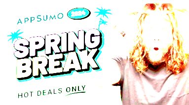 Hot Deals Only! Spring Break 2024 | AppSumo