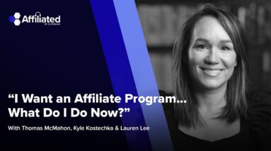 "I Want an Affiliate Program - What Do I Do Now?"