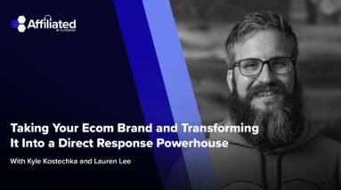 Taking Your Ecom Brand and Transforming It Into a Direct Response Powerhouse