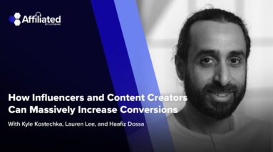 How Influencers and Content Creators Can Massively Increase Conversions ft. Haafiz Dossa