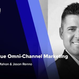 Creating True Omni-Channel Marketing ft. Jason Renno