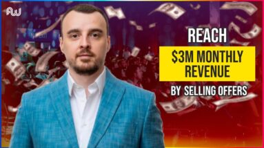 Reach $3M Monthly Revenue by Selling Offers