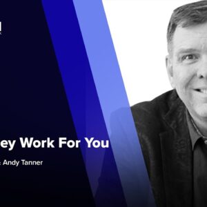 Ep. 185 - Make Money Work For You - ft. Andy Tanner