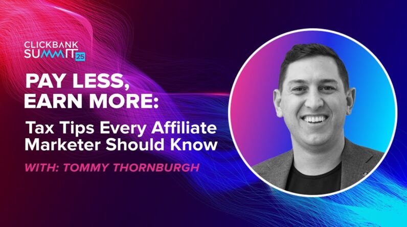 Pay Less, Earn More: Tax Tips Every Affiliate Marketer Should Know ft. Tommy Thornburgh