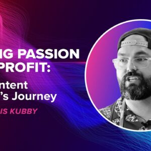 Turning Passion Into Profit: The Content Creator’s Journey ft. Chris Kubby