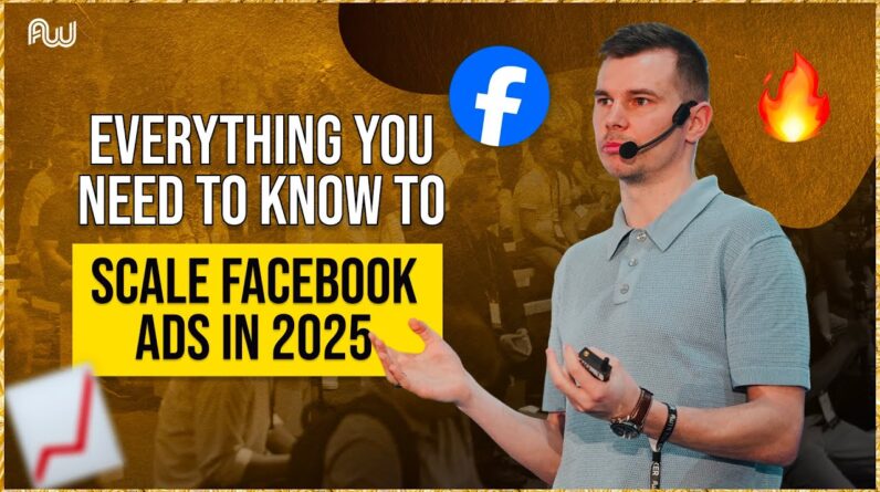 Everything You Need to Know to Scale Facebook Ads in 2025