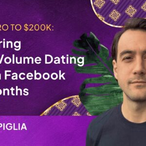 [Jasin Impiglia] From Zero to $200K: Mastering High-Colume Dating Ads on Facebook in 3 Months