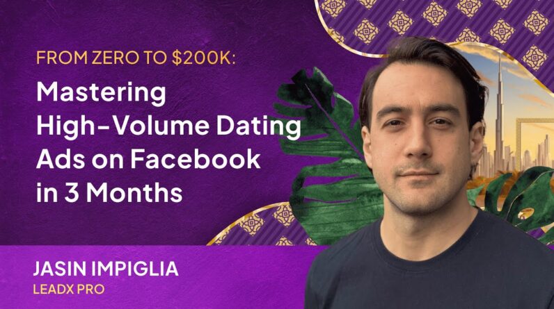 [Jasin Impiglia] From Zero to $200K: Mastering High-Colume Dating Ads on Facebook in 3 Months