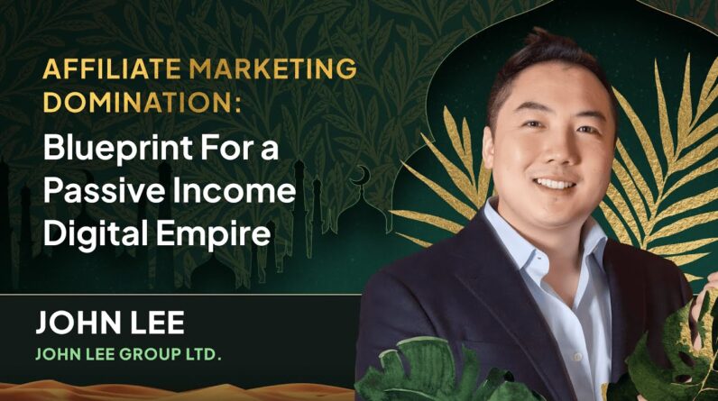 [John Lee] Affiliate Marketing Domination: Blueprint For a Passive Income Digital Empire