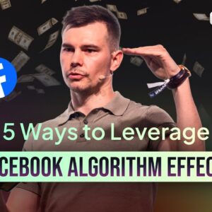 5 Ways to Leverage the Facebook Algorithm Effectively