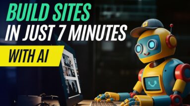 Use AI to Create Fully Functioning Sites in Just 7 Minutes!